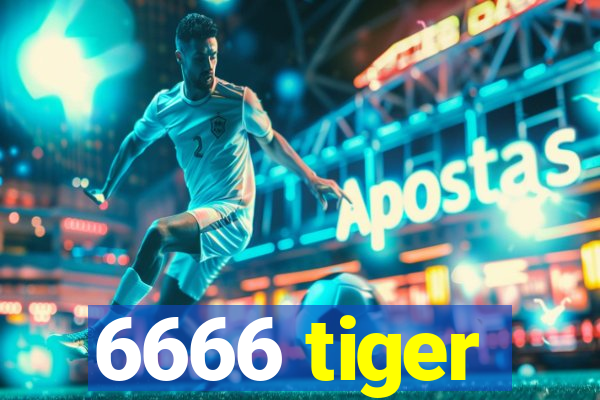 6666 tiger